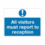 Safety Sign 450x600mm All Visitors Must Report to Reception PVC M78AR
