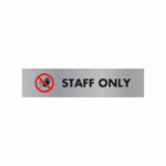 Acrylic Sign Staff Only Aluminium 190x45mm SR22365